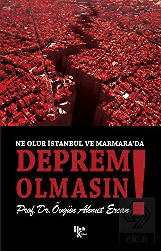 Ne Olur İstanbul ve Marmara'da Deprem Olmasın!