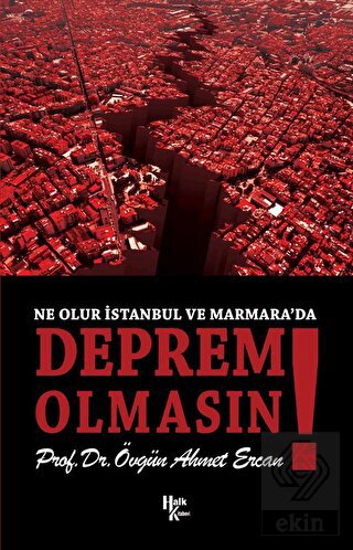 Ne Olur İstanbul ve Marmara'da Deprem Olmasın!