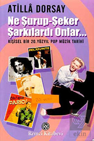 Ne Şurup-Şeker Şarkılardı Onlar...