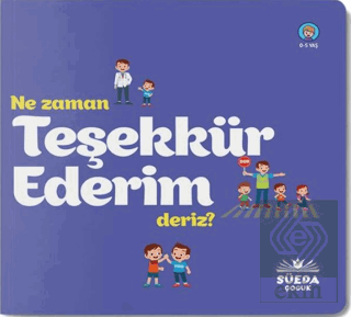 Ne Zaman Teşekkür Ederiz