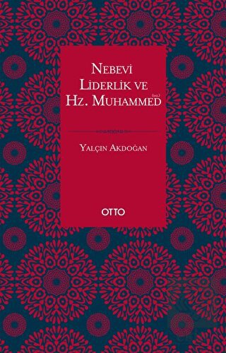 Nebevi Liderlik ve Hz. Muhammed (sas.)