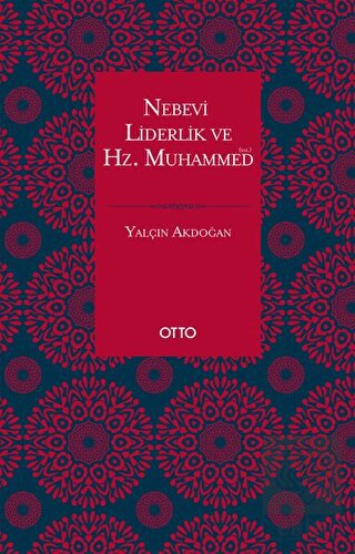 Nebevi Liderlik ve Hz. Muhammed (sas.)
