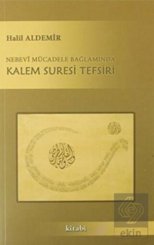 Nebevi Mücadele Bağlamında Kalem Suresi Tefsiri