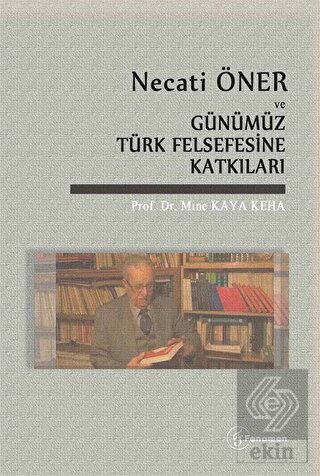 Necati Öner ve Günümüz Türk Felsefesine Katkıları