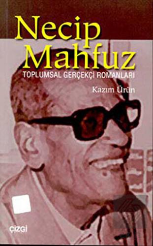 Necip Mahfuz Toplumsal Gerçekçi Romanları