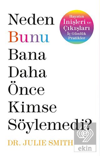 Neden Bunu Bana Daha Önce Kimse Söylemedi?