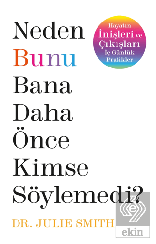 Neden Bunu Bana Daha Önce Kimse Söylemedi?