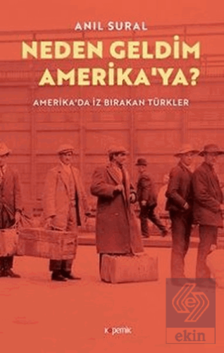 Neden Geldim Amerika'ya?