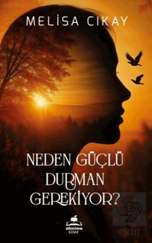 Neden Güçlü Durman Gerekiyor?