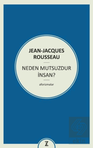Neden Mutsuzdur İnsan?