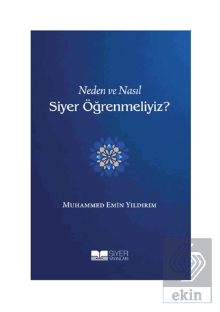 Neden ve Nasıl Siyer Öğrenmeliyiz?