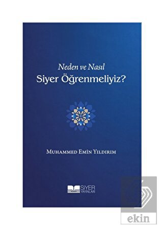 Neden ve Nasıl Siyer Öğrenmeliyiz?