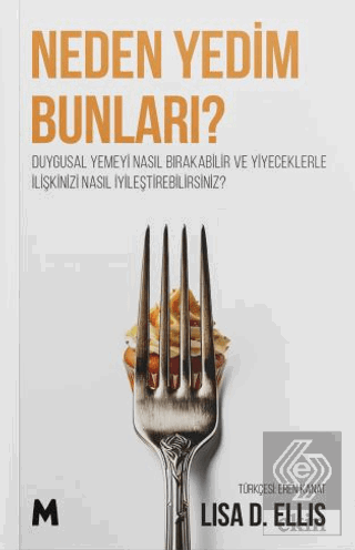 Neden Yedim Bunları ?