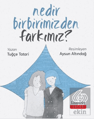 Nedir Birbirimizden Farkımız?
