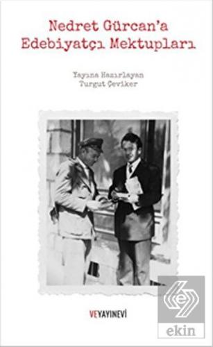 Nedret Gürcan\'a Edebiyatçı Mektupları