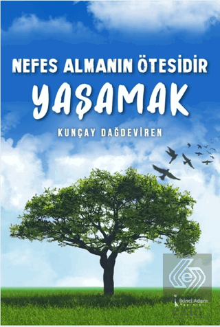 Nefes Almanın Ötesidir Yaşamak