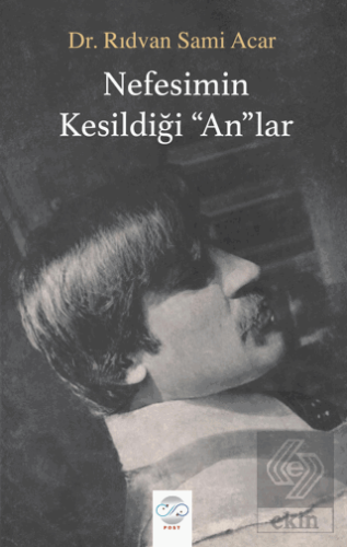 Nefesimin Kesildiği Anlar