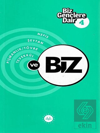 Nefis - Şeytan - Pişmanlık ve Tövbe - Tevekkül ve