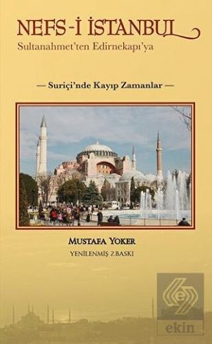 Nefs-i İstanbul: Sultanahmet\'ten Edirnekapı\'ya