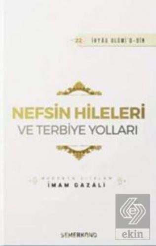 Nefsin Hileleri ve Terbiye Yolları