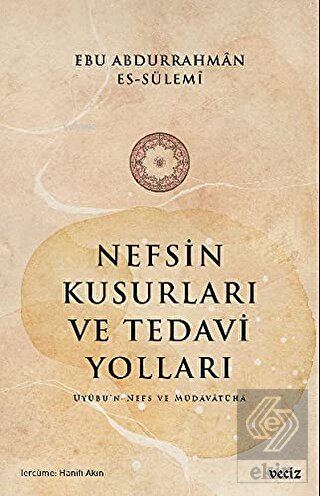 Nefsin Kusurları ve Tedavi Yolları
