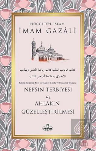 Nefsin Terbiyesi ve Ahlakın Güzelleştirilmesi