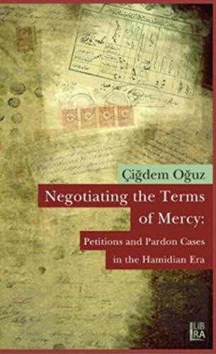 Negotiating the Terms of Mercy: Petitions and Pard