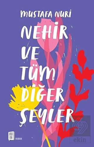 Nehir ve Tüm Diğer Şeyler