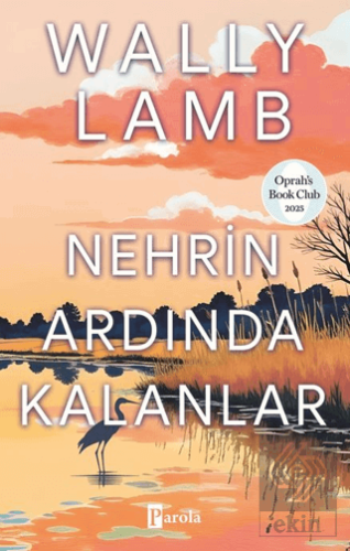 Nehrin Ardında Kalanlar