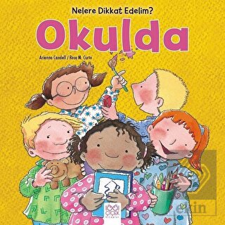 Nelere dikkat Edelim? - Okulda