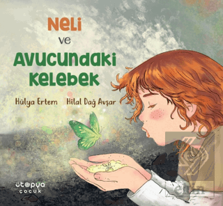 Neli ve Avucundaki Kelebek