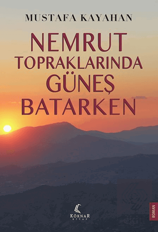 Nemrut Topraklarında Güneş Batarken