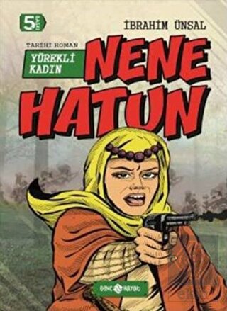 Nene Hatun: Yürekli Kadın