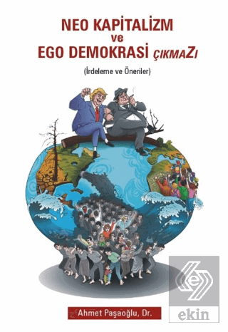 Neo Kapitalizm ve Ego Demokrasi Çıkmazı