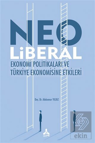 Neo Liberal Ekonomi Politikaları ve Türkiye Ekonom