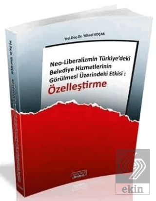 Neo Liberalizmin Türkiyedeki Belediye Hizmetlerinin Görülmesi Üzerinde