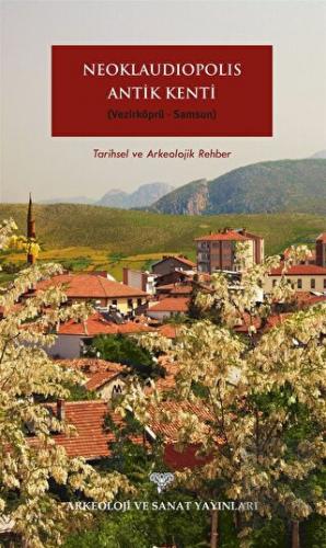 Neoklaudipolis Antik Kenti (Vezirköprü-Samsun) Tar