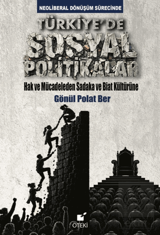 Neoliberal Dönüşüm Sürecinde Türkiye'de Sosyal Politikalar Gönül Polat