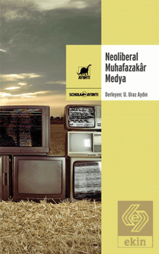 Neoliberal Muhafazakar Medya