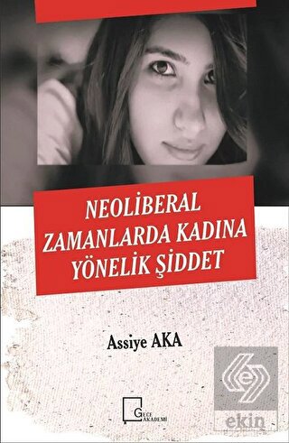 Neoliberal Zamanlarda Kadına Yönelik Şiddet