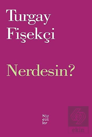 Nerdesin?