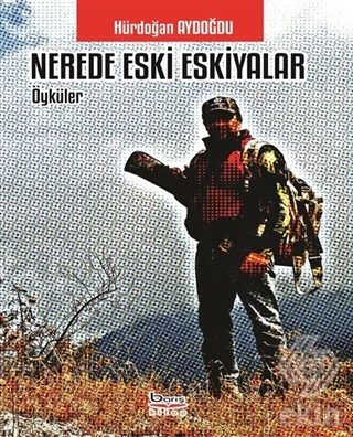 Nerede Eski Eşkiyalar