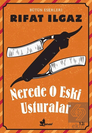 Nerede O Eski Usturalar