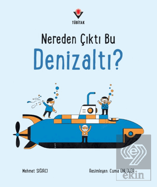 Nereden Çıktı Bu Denizaltı?