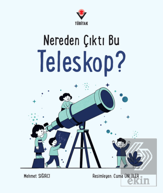 Nereden Çıktı Bu Teleskop?