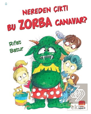 Nereden Çıktı Bu Zorba Canavar?
