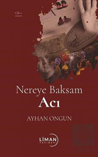 Nereye Baksam Acı 1. Cilt