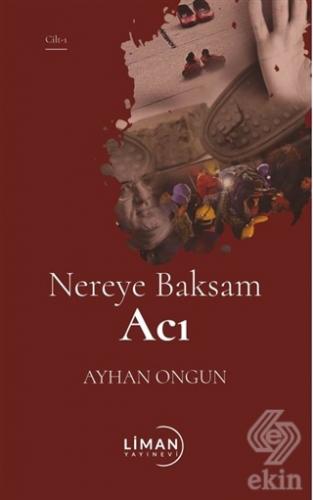 Nereye Baksam Acı 1. Cilt