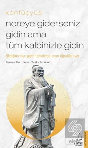 Nereye Giderseniz Gidin Ama Tüm Kalbinizle Gidin