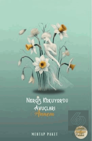 Nergis Kokuyordu Avuçları